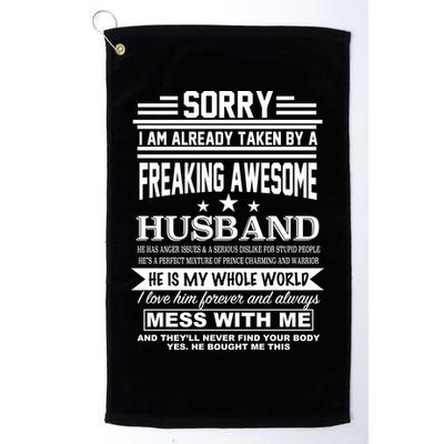 Sorry I'm Already Taken By A Freaking Awesome Husband Golf Towel
