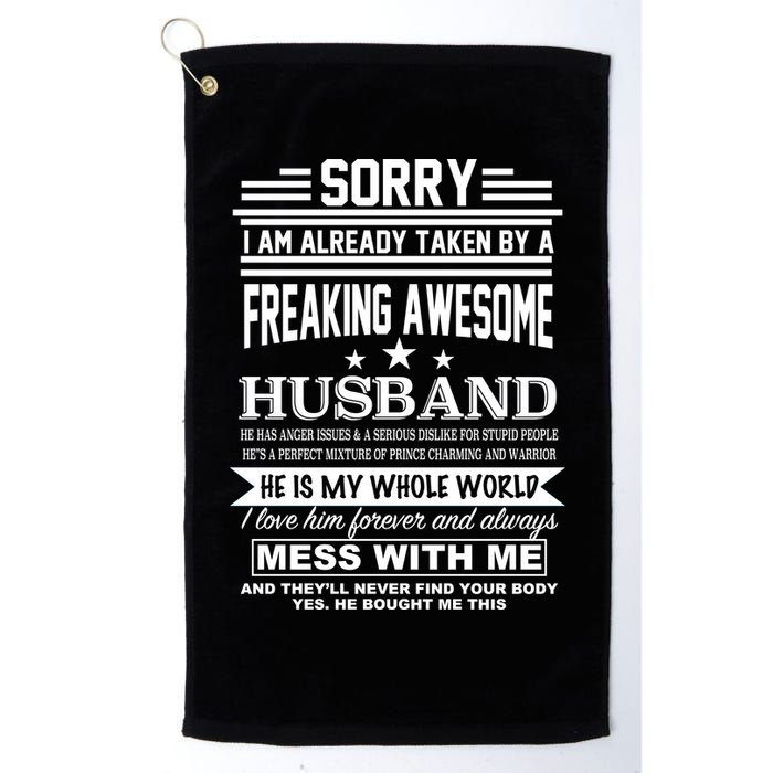 Sorry I'm Already Taken By A Freaking Awesome Husband Golf Towel