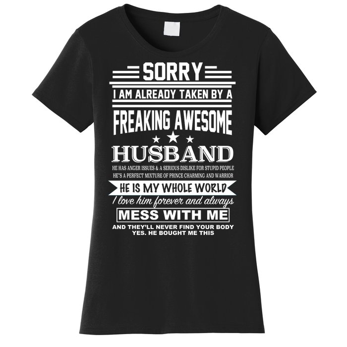 Sorry I'm Already Taken By A Freaking Awesome Husband Women's T-Shirt