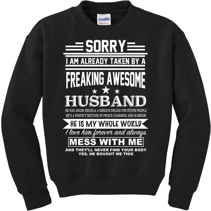 Sorry I'm Already Taken By A Freaking Awesome Husband Kids Sweatshirt