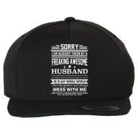 Sorry I'm Already Taken By A Freaking Awesome Husband Wool Snapback Cap