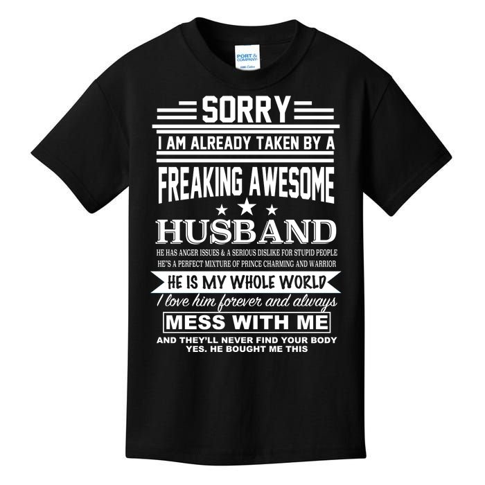 Sorry I'm Already Taken By A Freaking Awesome Husband Kids T-Shirt