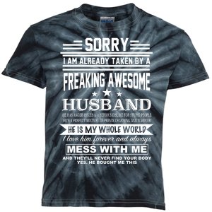 Sorry I'm Already Taken By A Freaking Awesome Husband Kids Tie-Dye T-Shirt