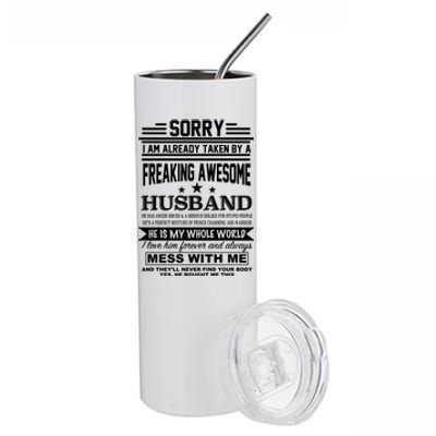 Sorry I'm Already Taken By A Freaking Awesome Husband Stainless Steel Tumbler