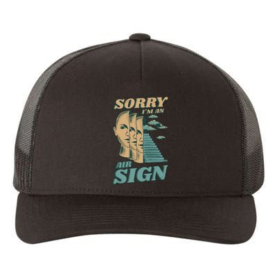 Sorry I'm An Air Sign Yupoong Adult 5-Panel Trucker Hat