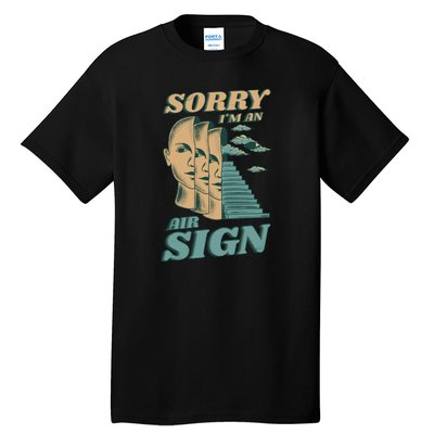 Sorry I'm An Air Sign Tall T-Shirt