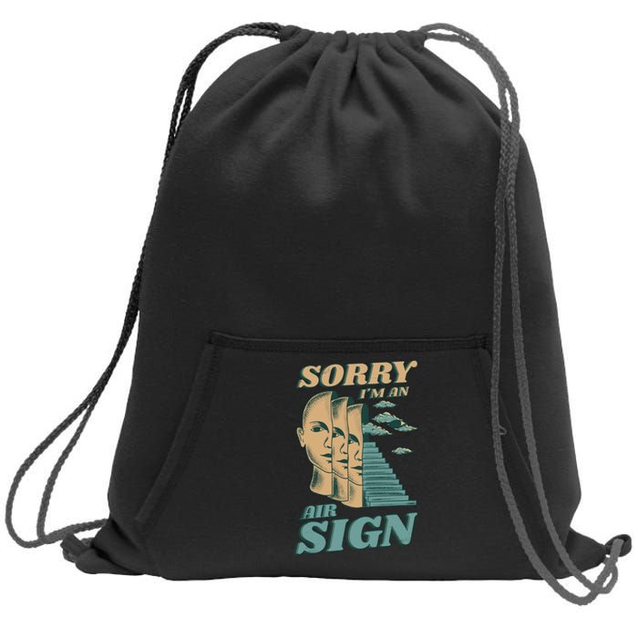 Sorry I'm An Air Sign Sweatshirt Cinch Pack Bag