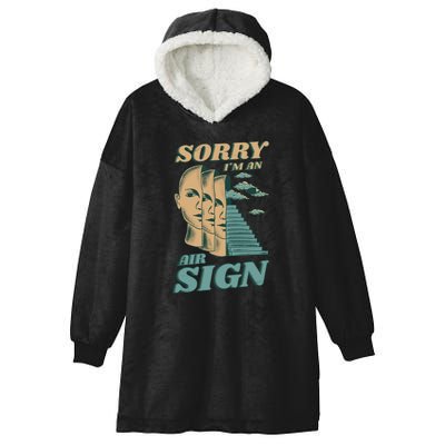 Sorry I'm An Air Sign Hooded Wearable Blanket