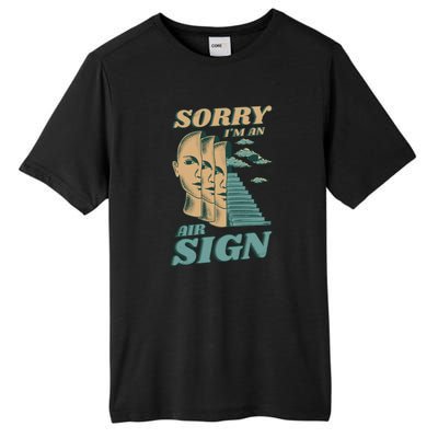 Sorry I'm An Air Sign Tall Fusion ChromaSoft Performance T-Shirt