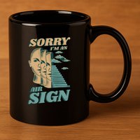 Sorry I'm An Air Sign 11oz C Handle Ceramic Mug
