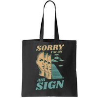 Sorry I'm An Air Sign Tote Bag