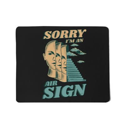 Sorry I'm An Air Sign Mousepad