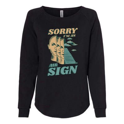 Sorry I'm An Air Sign Womens California Wash Sweatshirt