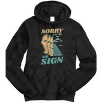 Sorry I'm An Air Sign Tie Dye Hoodie