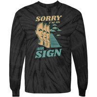 Sorry I'm An Air Sign Tie-Dye Long Sleeve Shirt