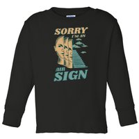 Sorry I'm An Air Sign Toddler Long Sleeve Shirt