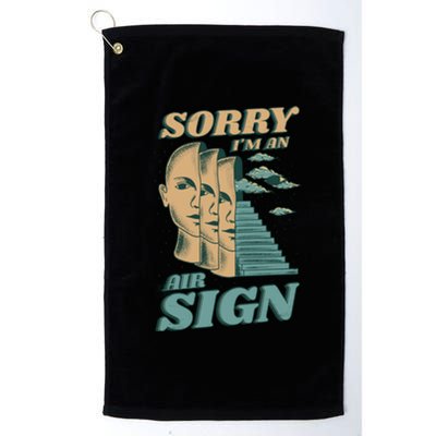 Sorry I'm An Air Sign Platinum Collection Golf Towel