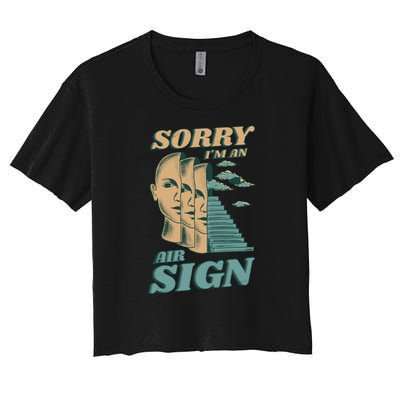 Sorry I'm An Air Sign Women's Crop Top Tee