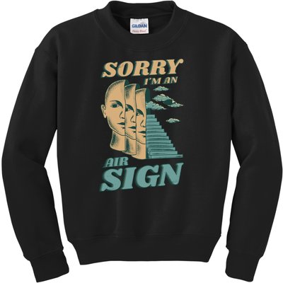 Sorry I'm An Air Sign Kids Sweatshirt