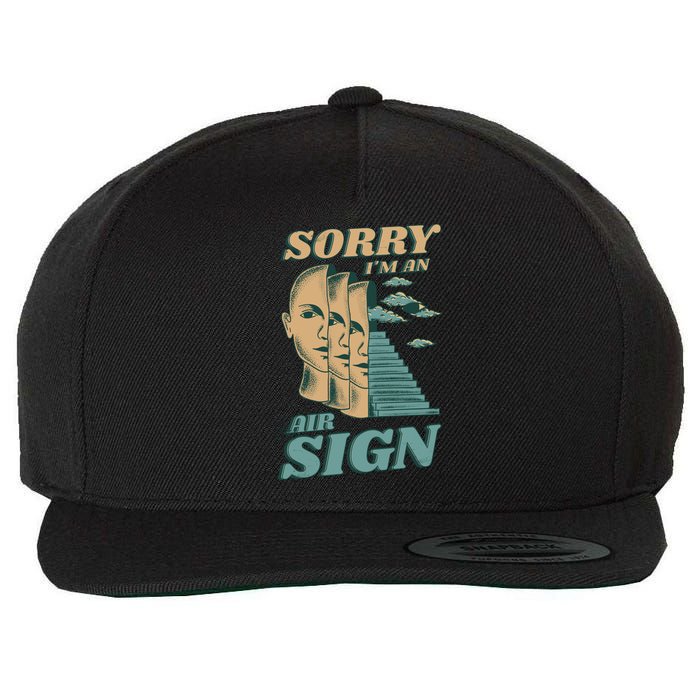 Sorry I'm An Air Sign Wool Snapback Cap