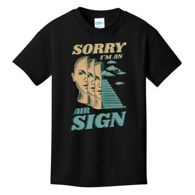 Sorry I'm An Air Sign Kids T-Shirt