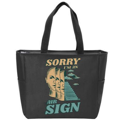 Sorry I'm An Air Sign Zip Tote Bag