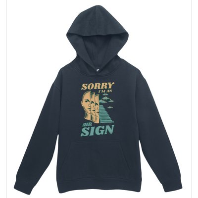 Sorry I'm An Air Sign Urban Pullover Hoodie