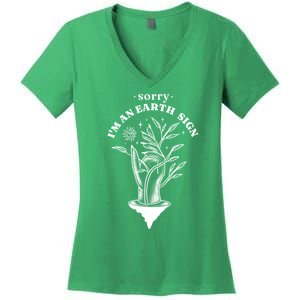 Sorry I'm An Earth Sign Zodiac Birthday Women's V-Neck T-Shirt