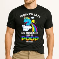 Sorry I'm Late My Husband Had To Poop Cooling Performance Crew T-Shirt
