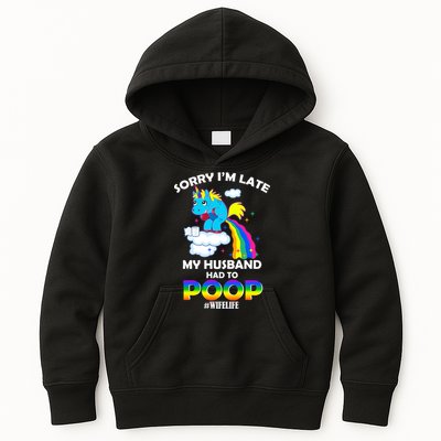 Sorry I'm Late My Husband Had To Poop Kids Hoodie