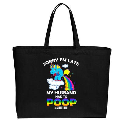 Sorry I'm Late My Husband Had To Poop Cotton Canvas Jumbo Tote