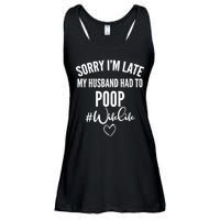 Sorry I'm Late My Husband Had To Poop Funny Ladies Essential Flowy Tank