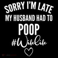 Sorry I'm Late My Husband Had To Poop Funny Flatbill Hat