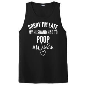 Sorry I'm Late My Husband Had To Poop Funny PosiCharge Competitor Tank