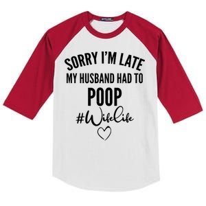 Sorry I'm Late My Husband Had To Poop Funny Kids Colorblock Raglan Jersey