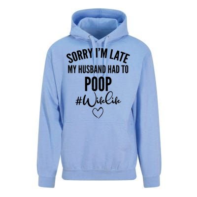 Sorry I'm Late My Husband Had To Poop Funny Unisex Surf Hoodie