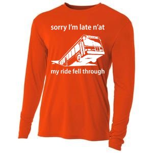 Sorry I'm Late N'at My Ride Fell Through Cooling Performance Long Sleeve Crew