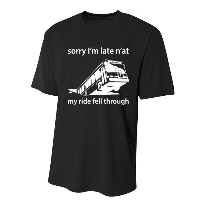 Sorry I'm Late N'at My Ride Fell Through Youth Performance Sprint T-Shirt