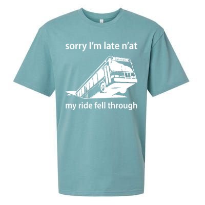 Sorry I'm Late N'at My Ride Fell Through Sueded Cloud Jersey T-Shirt