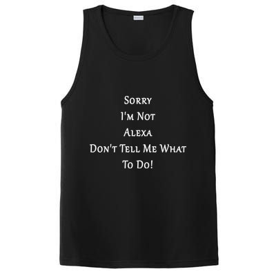 Sorry I'm Not Alexa Don't Tell Me What To Do! PosiCharge Competitor Tank