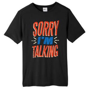 Sorry I'm Talking Tall Fusion ChromaSoft Performance T-Shirt