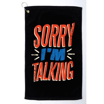 Sorry I'm Talking Golf Towel