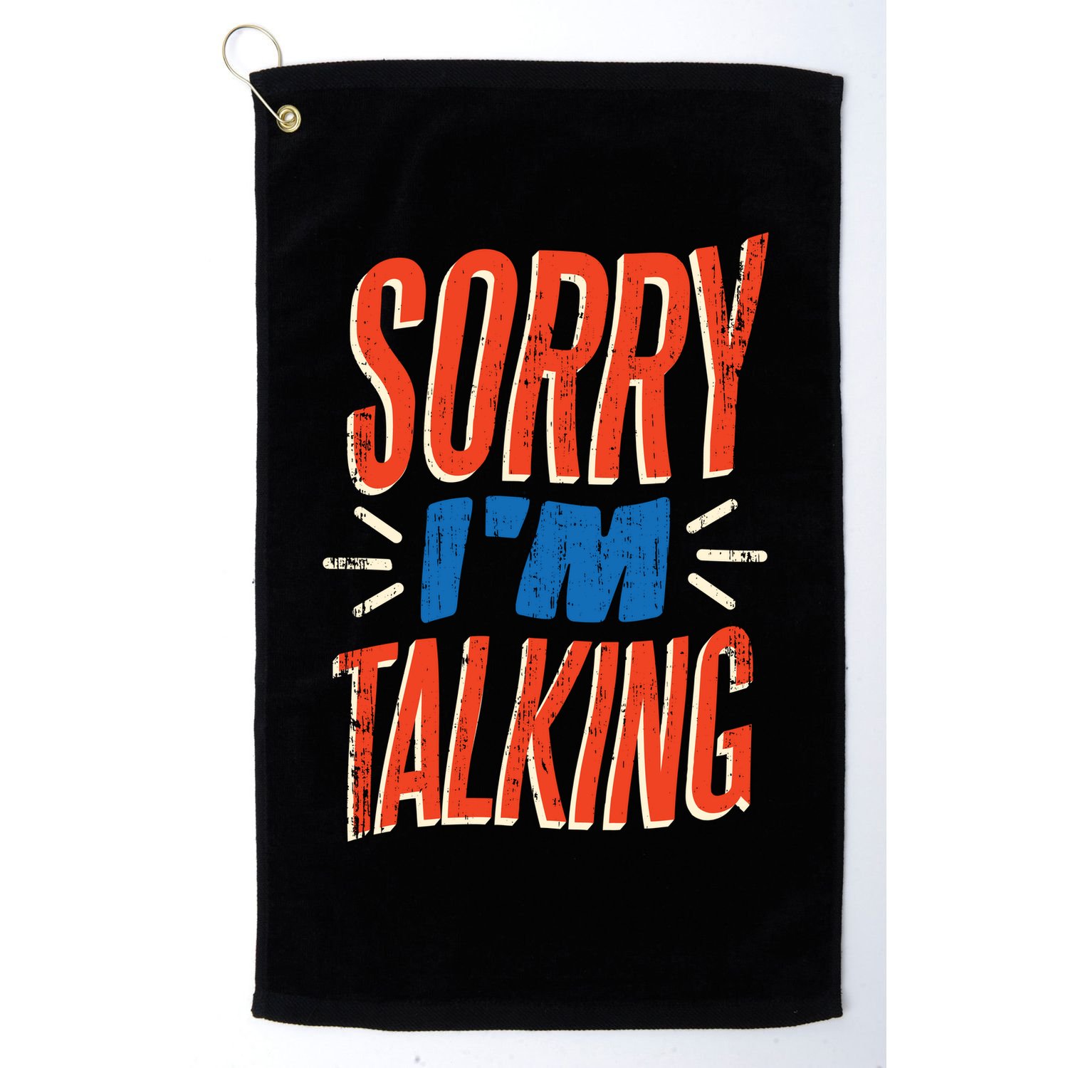 Sorry I'm Talking Golf Towel