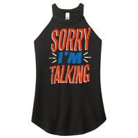 Sorry I'm Talking Women’s Perfect Tri Rocker Tank