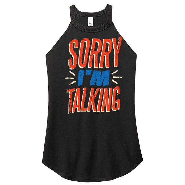 Sorry I'm Talking Women’s Perfect Tri Rocker Tank