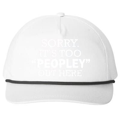 Sorry It's Too Peopley Out Here Snapback Five-Panel Rope Hat