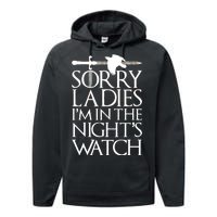 Sorry Ladies I'm In The Night's Watch Performance Fleece Hoodie