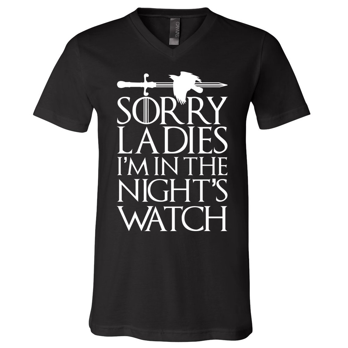 Sorry Ladies I'm In The Night's Watch V-Neck T-Shirt