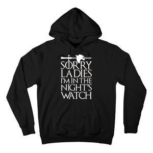 Sorry Ladies I'm In The Night's Watch Tall Hoodie