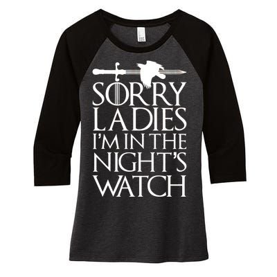 Sorry Ladies I'm In The Night's Watch Women's Tri-Blend 3/4-Sleeve Raglan Shirt